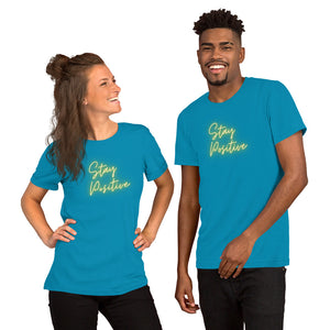 Stay Positive Short-Sleeve Unisex T-Shirt